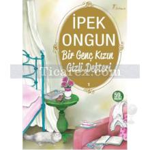 Bir Genç Kızın Gizli Defteri 1 | İpek Ongun