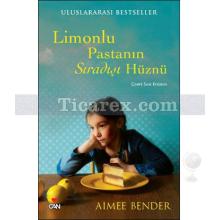 Limonlu Pastanın Sıradışı Hüznü | Aimee Bender