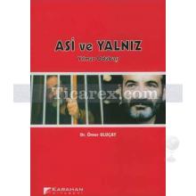 Asi ve Yalnız Yılmaz Odabaşı | Ömer Uluçay