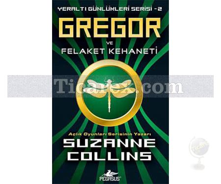Gregor ve Felaket Kehaneti | Yeraltı Günlükleri Serisi 2 | Suzanne Collins - Resim 1