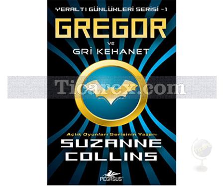 Gregor ve Gri Kehanet | Yeraltı Günlükleri Serisi 1 | Suzanne Collins - Resim 1