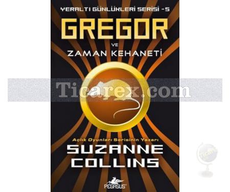 Gregor ve Zaman Kehaneti | Yeraltı Günlükleri Serisi 5 | Suzanne Collins - Resim 1