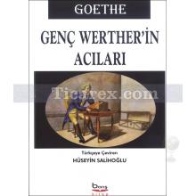 Genç Werther'in Acıları | Johann Wolfgang Von Goethe