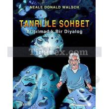 Tanrı ile Sohbet (Çizgi Roman) | Alışılmadık Bir Diyalog | Neale Donald Walsch