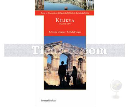 Kilikya | K. Serdar Girginer, S. Haluk Uygur - Resim 1