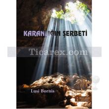 Karanlığın Şerbeti | Lusi Bornis