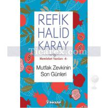 Mutfak Zevkinin Son Günleri | Refik Halid Karay