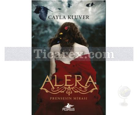 Alera - Prensesin Mirası 1 | Cayla Kluver - Resim 1