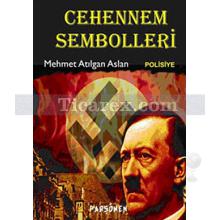 Cehennem Sembolleri | Mehmet Atılgan Aslan