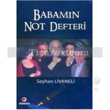 Babamın Not Defteri | Seyhan Livaneli