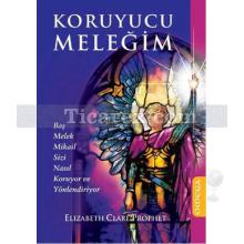 Koruyucu Meleğim | Elisabeth Clare Prophet