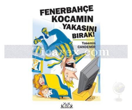 Fenerbahçe Kocamın Yakasını Bırak! | Yasemin Candemir - Resim 1