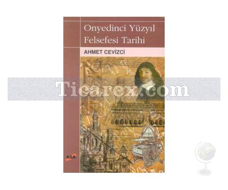 Onyedinci Yüzyıl Felsefesi Tarihi | Ahmet Cevizci - Resim 1