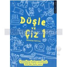 Düşle ve Çiz 1 | Yaratıcı Çizim Kitabı | Nikalas Catlow