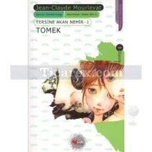 Tomek - Tersine Akan Nehir 1. Kitap | Jean Claude Mourlevat