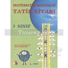 Matematik Gezegeni Tatil Kitabı 3. Sınıf | Mehmet Çağlar, Ülkü Doğancıoğlu