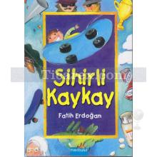 Sihirli Kaykay | Fatih Erdoğan