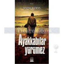 Ayakkabılar Yürümez | Sevda Kıdeyş