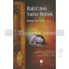 Babil'deki Yalnız Bebek | Deniz Madran