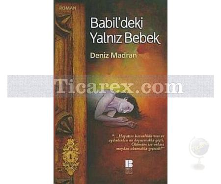 Babil'deki Yalnız Bebek | Deniz Madran - Resim 1