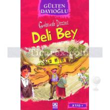 Deli Bey | Gülten Dayıoğlu