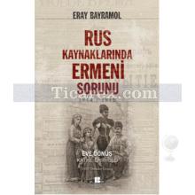 Rus Kaynaklarında Ermeni Sorunu 1914/1915 | Eray Bayramol