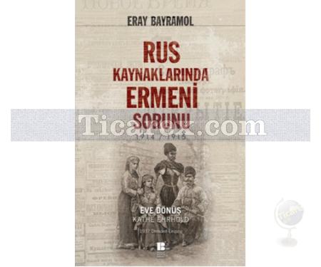 Rus Kaynaklarında Ermeni Sorunu 1914/1915 | Eray Bayramol - Resim 1