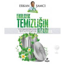 Ekolojik Temizliğin Kitabı | Erkan Şamcı