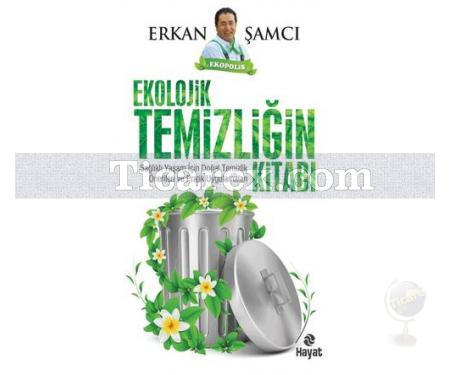 Ekolojik Temizliğin Kitabı | Erkan Şamcı - Resim 1