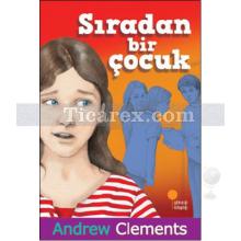 Sıradan Bir Çocuk | Andrew Clements