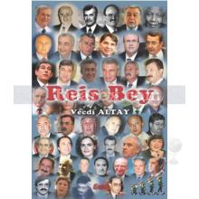 Reis Bey | Vecdi Altay