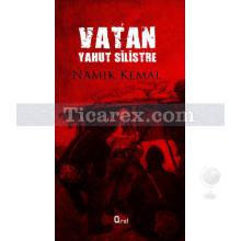 Vatan Yahut Silistre | Namık Kemal