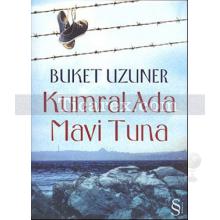 Kumral Ada Mavi Tuna | Buket Uzuner