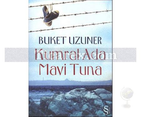 Kumral Ada Mavi Tuna | Buket Uzuner - Resim 1