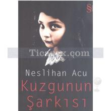 Kuzgunun Şarkısı | Neslihan Acu