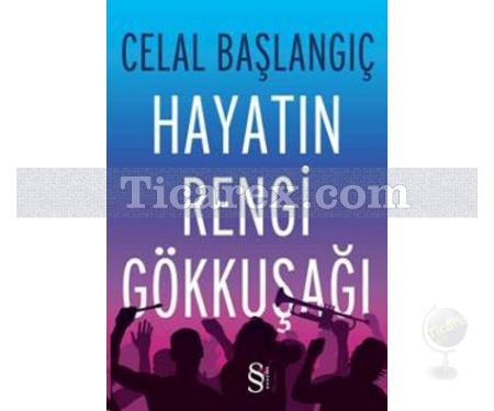 Hayatın Rengi Gökkuşağı | Celal Başlangıç - Resim 1