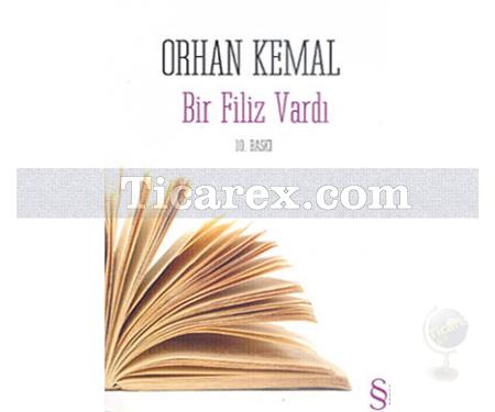 Bir Filiz Vardı | Orhan Kemal - Resim 1