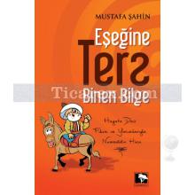 Eşeğine Ters Binen Bilge | Mustafa Şahin