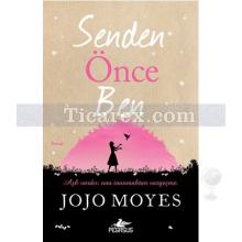 Senden Önce Ben | Jojo Moyes