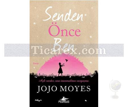 Senden Önce Ben | Jojo Moyes - Resim 1