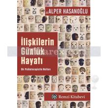 İlişkilerin Günlük Hayatı | Alper Hasanoğlu