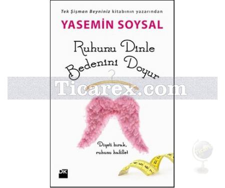 Ruhunu Dinle Bedenini Doyur | Yasemin Soysal - Resim 1