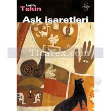 Aşk İşaretleri | Latife Tekin