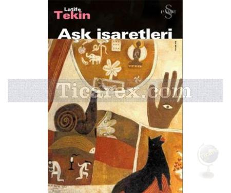 Aşk İşaretleri | Latife Tekin - Resim 1