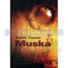 Muska | Sadık Yemni