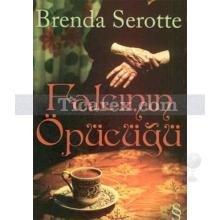 Falcının Öpücüğü | Brenda Serotte