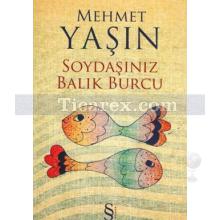 Soydaşınız Balık Burcu | Mehmet Yaşın