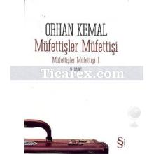 Müfettişler Müfettişi | Orhan Kemal