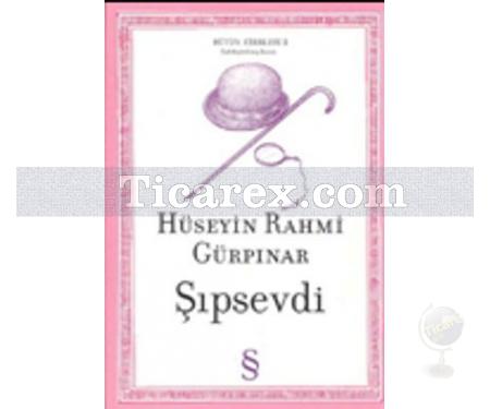 Şıpsevdi | Bütün Eserleri 3 | Hüseyin Rahmi Gürpınar - Resim 1