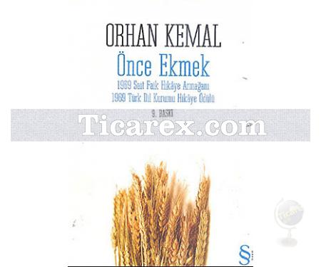 Önce Ekmek | Orhan Kemal - Resim 1